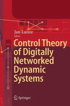 Paperback Control Theory of Digitally Networked Dynamic Systems Book
