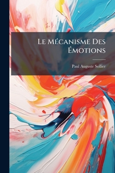Paperback Le MÃ(c)canisme Des Ãmotions [French] Book