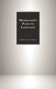 Hardcover Heidegger's Path to Language Book