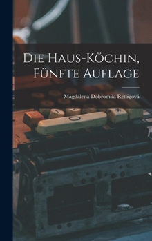 Hardcover Die Haus-Köchin, Fünfte Auflage [German] Book