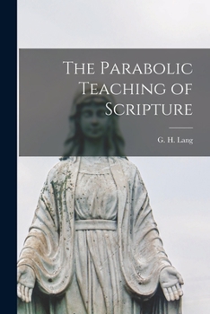Paperback The Parabolic Teaching of Scripture Book