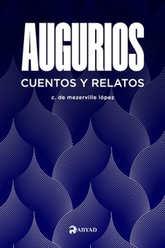 Paperback Augurios: Cuentos y relatos [Spanish] Book