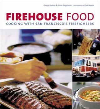 Paperback Firehouse Food: Cooking with San Francisco's Firefighters Book