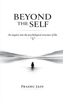 Paperback Beyond the Self: An inquiry into the psychological structure of the "I" Book