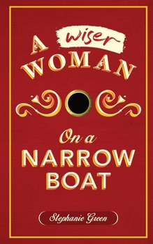 Paperback A Wiser Woman on a Narrow Boat Book