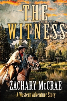 Paperback The Witness: A Classic Western Adventure Book
