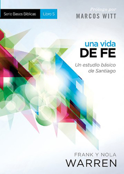 Paperback Una Vida de Fe - Serie Bases Bíblicas - Libro 5: Un Estudio Básico de Santiago [Spanish] Book