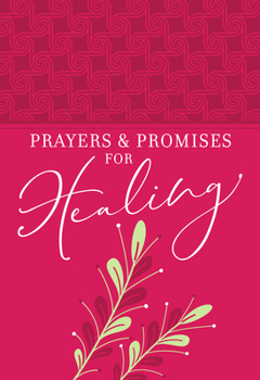 Imitation Leather Prayers & Promises for Healing (Gift Edition) Book