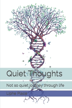 Paperback Quiet Thoughts: Not so quiet journey through life Book