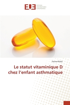 Paperback Le statut vitaminique D chez l'enfant asthmatique [French] Book