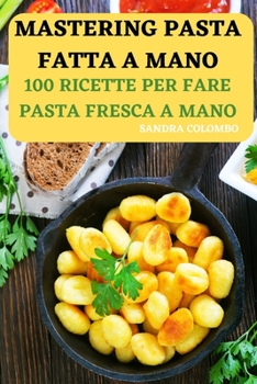 Paperback Mastering Pasta Fatta a Mano [Italian] Book