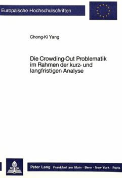 Paperback Die Crowding-Out Problematik Im Rahmen Der Kurz- Und Langfristigen Analyse [German] Book