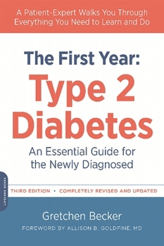 Paperback The First Year: Type 2 Diabetes: An Essential Guide for the Newly Diagnosed Book