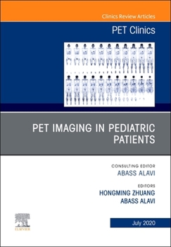 Hardcover Pet Imaging in Pediatric Patients, an Issue of Pet Clinics: Volume 15-3 Book