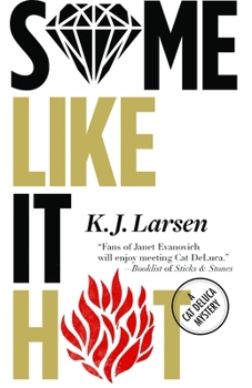 Some Like It Hot - Book #3 of the Cat DeLuca Mysteries