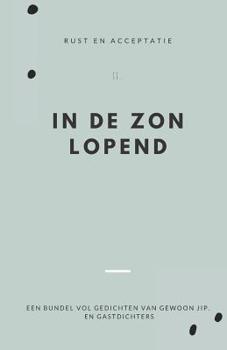 Paperback In de zon lopend: Rust en Acceptatie [Dutch] Book