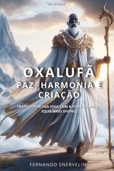 Paperback Oxalufã: Paz, Harmonia E Criação [Portuguese] Book