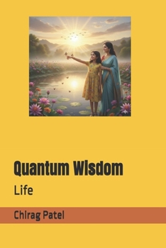 Paperback Quantum Wisdom: Life Book