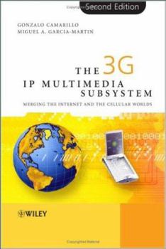 Hardcover The 3G IP Multimedia Subsystem (IMS): Merging the Internet and the Cellular Worlds Book