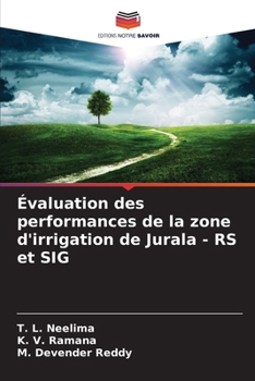 Évaluation des performances de la zone d'irrigation de Jurala - RS et SIG (French Edition)