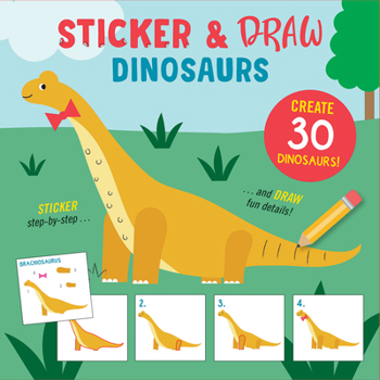 Paperback Sticker & Draw Dinosaurs (Create 30 Dinosaurs!) Book