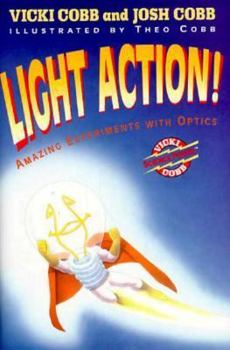 Hardcover Light Action!: Amazing Experiments with Optics Book