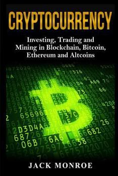 Paperback Cryptocurrency: Investing, Traiding and Mining in Blockchain, Bitcoin, Ethereum and Altcoins Book