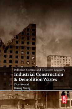 Paperback Pollution Control and Resource Recovery: Industrial Construction and Demolition Wastes Book