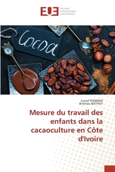 Paperback Mesure du travail des enfants dans la cacaoculture en Côte d'Ivoire [French] Book