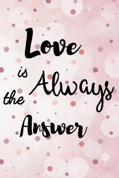 Paperback Love is always the answer Book