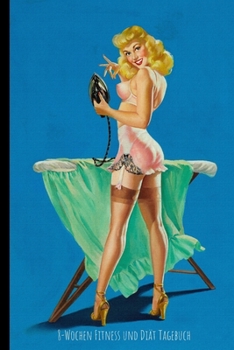 8-Wochen Fitness und Di�t Tagebuch: Notiere alle wichtigen Informationen f�r deinen Erfolg. Speiseplan, Trainingstagebuch, Di�t-Erfolge - diesmal klappt es!