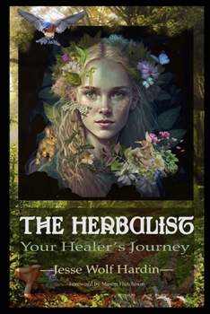 Paperback The Herbalist: Your Healer's Journey Book