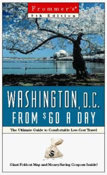Paperback Frommer's Washington D.C. from $60 a Day: The Ultimate Guide to Comfortable Low-Cost Travel [With Free and Free] Book