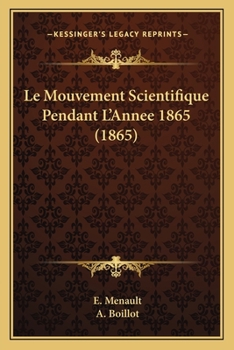 Paperback Le Mouvement Scientifique Pendant L'Annee 1865 (1865) [French] Book