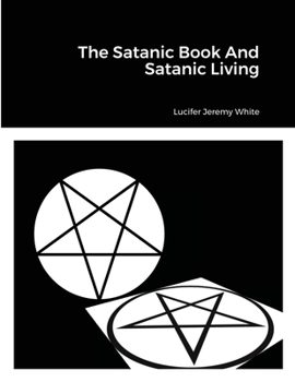 Paperback The Satanic Book And Satanic Living Book