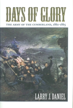 Paperback Days of Glory: The Army of the Cumberland, 1861-1865 Book