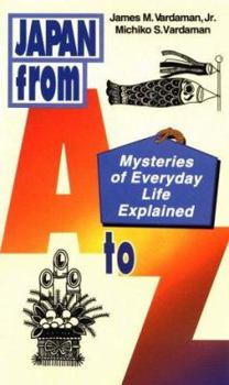 Paperback Japan from A to Z: Mysteries of Everyday Life Explained Book