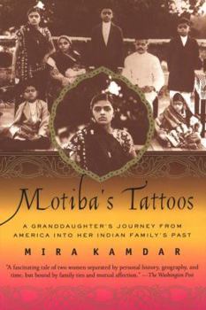Paperback Motiba's Tattoos: A Granddaughter's Journey from America Into Her Indian Family's Past Book