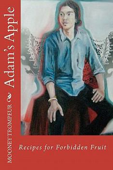 Paperback Adam's Apple: Recipes for Forbidden Fruit Book