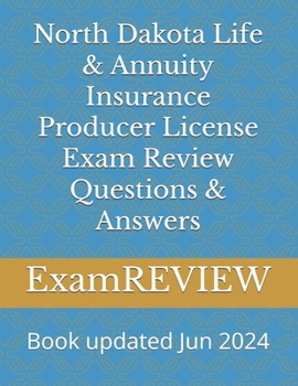 Paperback North Dakota Life & Annuity Insurance Producer License Exam Review Questions & Answers Book