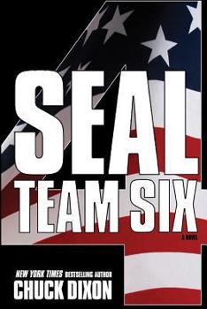 SEAL Team Six The Novel: #4 in ongoing hit series