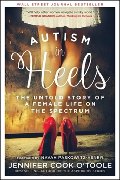 Hardcover Autism in Heels: The Untold Story of a Female Life on the Spectrum Book