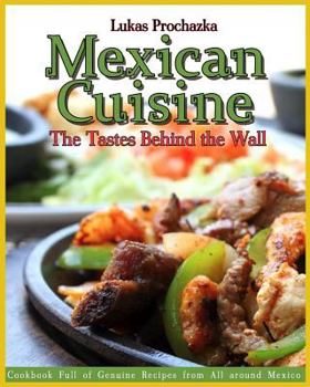 Paperback Mexican Cuisine: The Tastes Behind the Wall Book