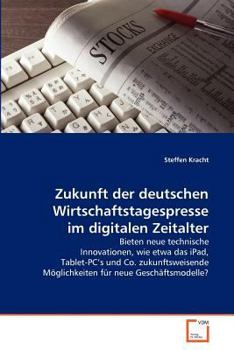 Paperback Zukunft der deutschen Wirtschaftstagespresse im digitalen Zeitalter [German] Book