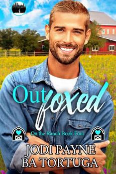 Outfoxed (On the Ranch) - Book #4 of the Lone Star