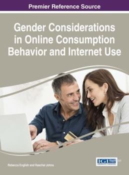 Hardcover Gender Considerations in Online Consumption Behavior and Internet Use Book