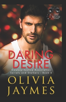 Paperback Daring Desire: Cowboy Justice Association Book