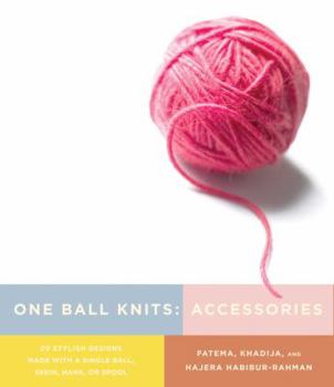 Paperback One Ball Knits Accessories: 20 Stylish Designs Made with a Single Ball, Skein, Hank, or Spool Book