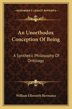 An Unorthodox Conception of Being: A Synthetic Philosophy of Ontology