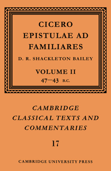 Paperback Cicero: Epistulae AD Familiares: Volume 2, 47-43 BC Book